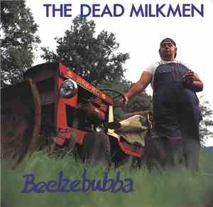 The Dead Milkmen - Beelzebubba