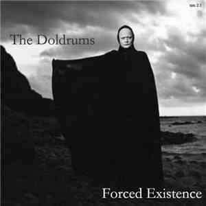 The Doldrums [2] - Forced Existence