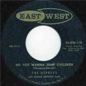 The Ospreys With Reggie Obrecht Orch. - Do You Wanna Jump Children