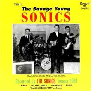 The Sonics - The Savage Young Sonics