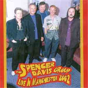 The Spencer Davis Group - Live In Manchester 2002