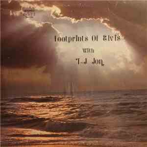 T-J Jon - Footprints Of Elvis With