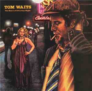 Tom Waits - The Heart Of Saturday Night