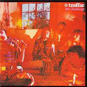 Traffic - Mr. Fantasy