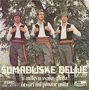 Šumadijske Delije - U Milevu Svako Gleda / Otvori Mi Prozor Mila