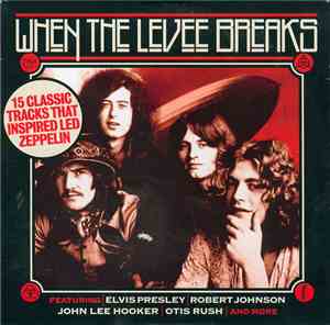 Various - When The Levee Breaks (15 Classic Tracks That Inspired Led Zeppel ...