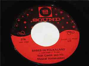 Walt Cieslik And The Musical Ambassadors - Babes In Polkaland