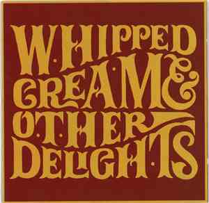 Whipped Cream - Whipped Cream & Other Delights