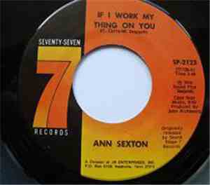 Ann Sexton - If I Work My Thing On You / Loving You, Loving You
