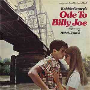 Bobbie Gentry, Michel Legrand - Ode To Billy Joe (Sound Track From Max Baer's Film Of)