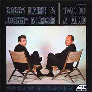 Bobby Darin & Johnny Mercer With Billy May And His Orchestra - Two Of A Kin ...