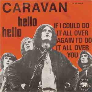 Caravan - If I Could Do It All Over Again I'd Do It All Over You