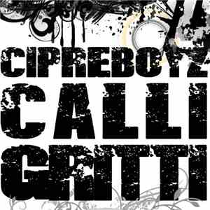 Cipreboyz - Calli Gritti