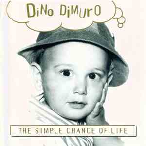 Dino Dimuro - The Simple Chance Of Life