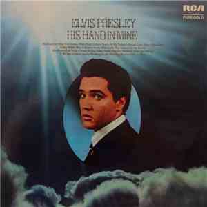 Elvis Presley - His Hand In Mine