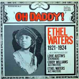 Ethel Waters - Oh Daddy! 1921-1924