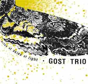 Gost Trio - Miles Of Skies Of Light