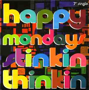 Happy Mondays - Stinkin' Thinkin'