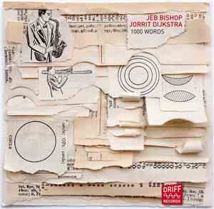 Jeb Bishop + Jorrit Dijkstra - 1000 Words