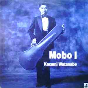 Kazumi Watanabe - Mobo I