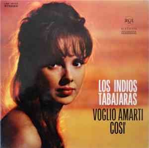 Los Indios Tabajaras - Voglio Amarti Così