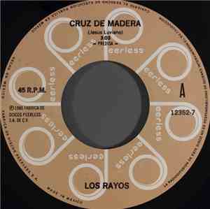 Los Rayos  - Cruz De Madera