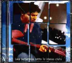 Luca Barbarossa - Sotto Lo Stesso Cielo