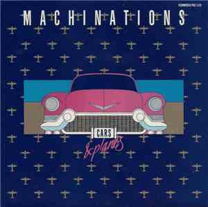Machinations - Cars & Planes