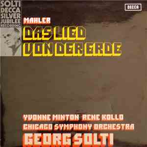 Mahler - Yvonne Minton, René Kollo, Chicago Symphony Orchestra, Georg Solti - Das Lied Von Der Erde