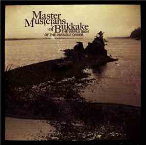 Master Musicians Of Bukkake - The Visible Sign Of The Invisible Order