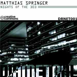 Matthias Springer - Nights Of The 303