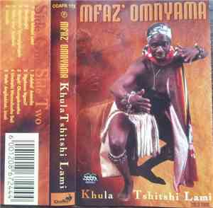 Mfaz' Omnyama - Khula Tshitshi Lami
