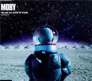 Moby - We Are All Made Of Stars (Remixes)