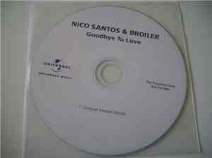 Nico Santos & Broiler  - Goodbye To Love
