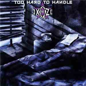No Exqze - Too Hard To Handle