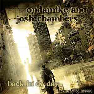 OnDaMike And Josh Chambers - Back In Da Day