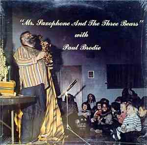 Paul Brodie - Mr. Saxophone And The Three Bears