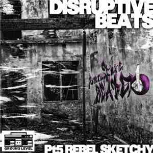 Rebel Sketchy - Disruptive Beats Pt 5