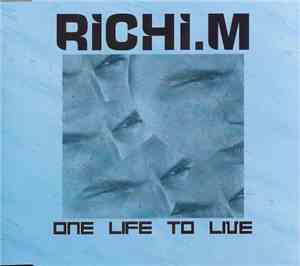 Richi M - One Life To Live