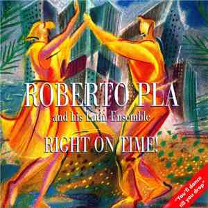 Roberto Pla And His Latin Ensemble - Right On Time!