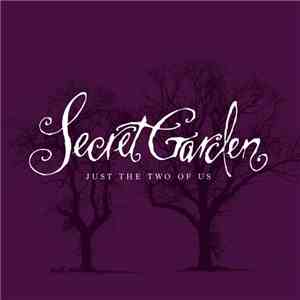 Secret Garden - Just The Two Of Us