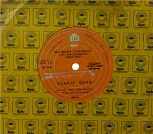 Sharif Dean - No More Troubles / Goodbye And Thank You