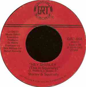 Shirley & Squirrely - Hey Shirley (This Is Squirrely)