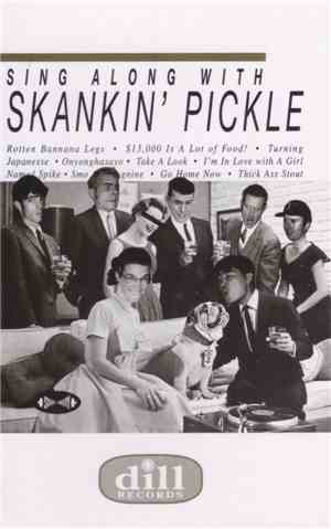 Skankin' Pickle - Sing Along With Skankin’ Pickle