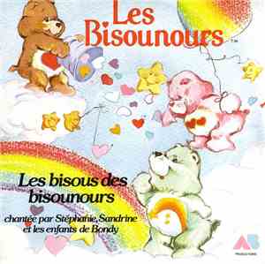 Stéphanie, Sandrine Et Les Enfants De Bondy - Les Bisous Des Bisounours
