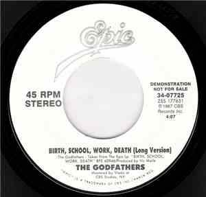 The Godfathers - Birth School Work Death