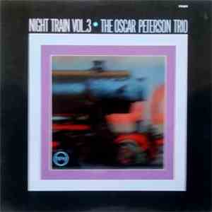 The Oscar Peterson Trio - Night Train Vol.3