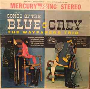 The Wayfarers Trio - Songs Of The Blue & Grey