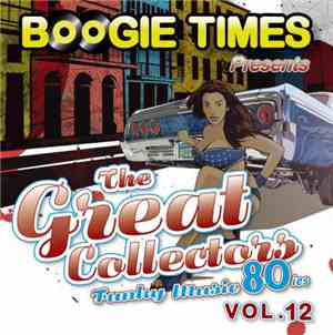 Various - Boogie Times Presents The Great Collectors Vol. 12