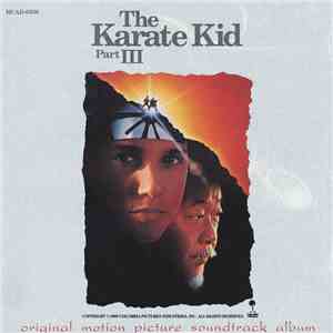Various - The Karate Kid Part III: Original Motion Picture Soundtrack Album